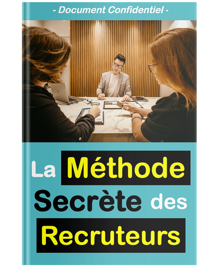 La Méthode Secrète des Recruteurs Objectif Job